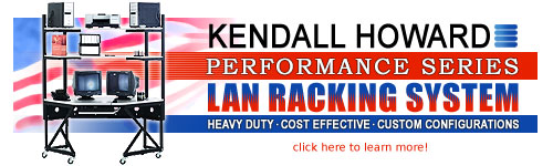 Kendall Howard Performance Series LAN Racking System